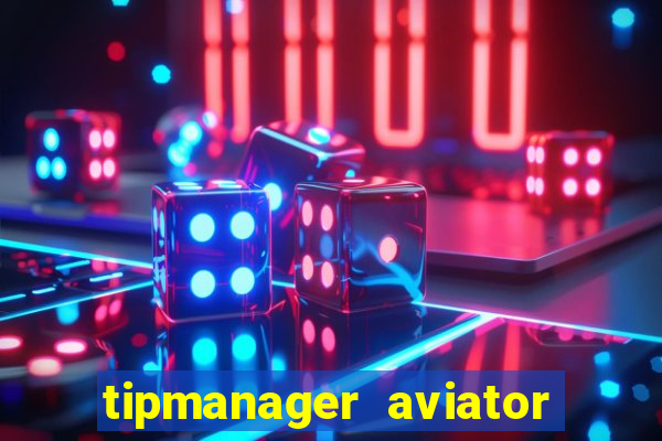 tipmanager aviator aposta 1